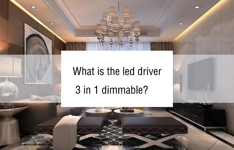 what-is-the-led-driver-3-in-1-dimmable